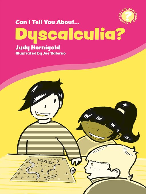 Title details for Can I Tell You About Dyscalculia? by Judy Hornigold - Available